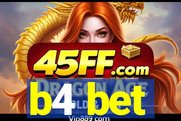 b4 bet